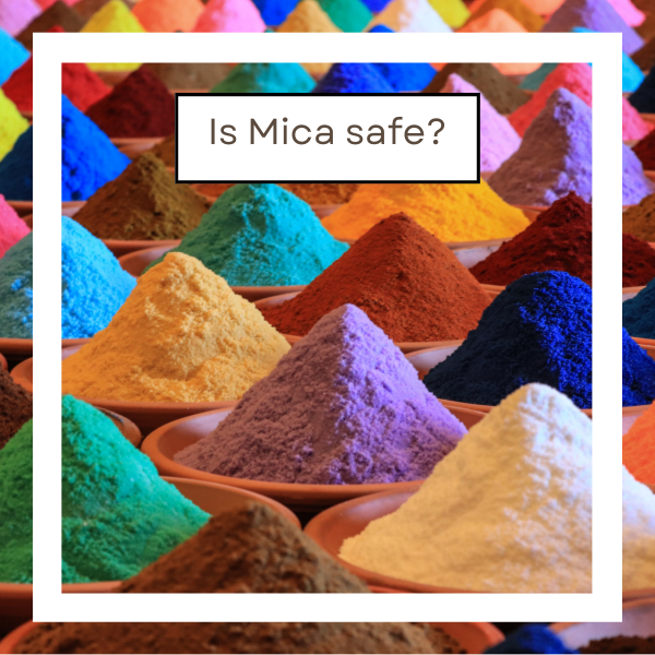 Is Mica powder safe?