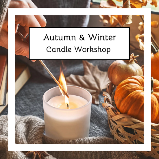 Autumn and Winter Candle Workshop